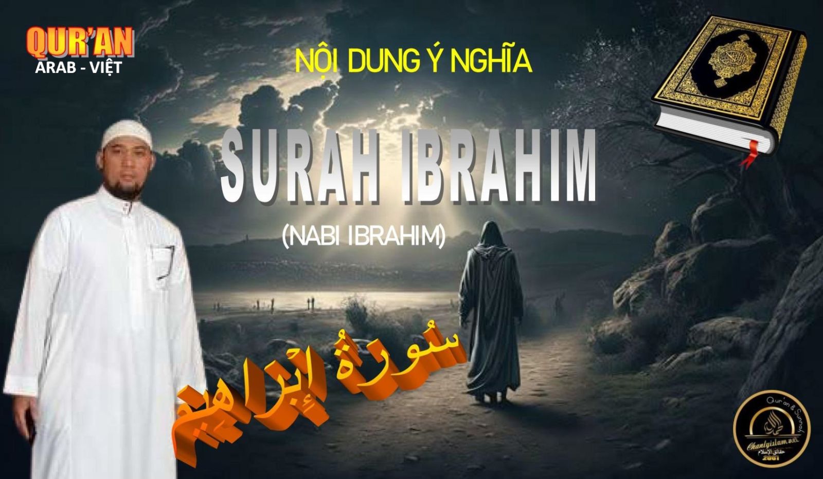  CLIPS QUR'AN ARAB - VIỆT NGỮ - CHƯƠNG 14 - NABI IBRAHIM (A)